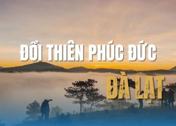 Đồi Thiên Phúc Đức – Địa điểm săn mây, chạm “chốn” bồng lai