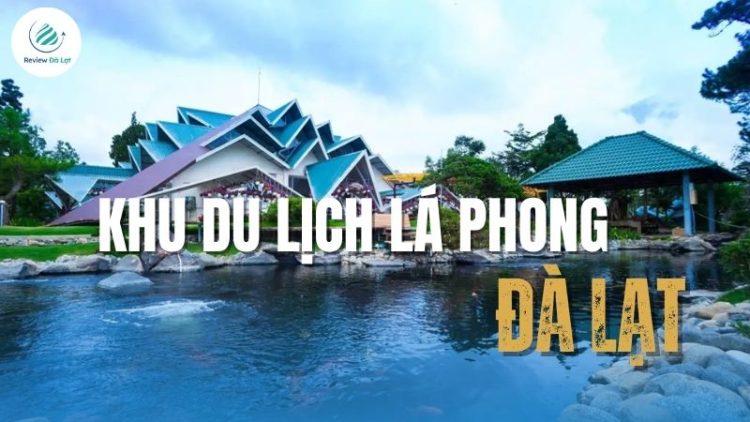 Khu du lịch Lá Phong Đà Lạt