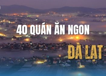 Review 40 quán ăn ngon Đà Lạt siêu ngon, đáng trải nghiệm