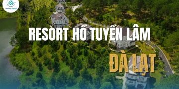 Trải nghiệm nghỉ dưỡng đẳng cấp tại Resort hồ Tuyền Lâm Đà Lạt – nơi thiên nhiên và sang trọng hòa quyện!