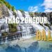 Thác Pongour Đà Lạt - "Nam Thiên Đệ Nhất Thác" hùng vĩ