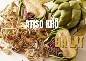 Atiso khô Đà Lạt - Đặc sản quý giá cho sức khỏe người dùng