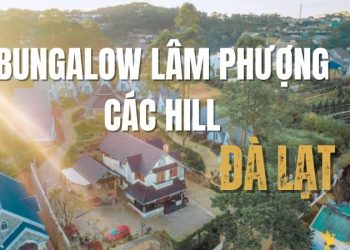 Bungalow Lâm Phượng Các Hill: Điểm đến cho kỳ nghỉ bình yên