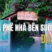 Cà phê Nhà Bên Suối Đà Lạt: Không gian thiên nhiên cực chill
