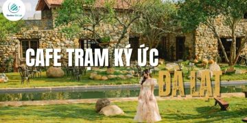 Cafe Trạm ký ức Đà Lạt