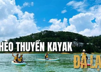 Trải nghiệm chèo thuyền kayak - Xu hướng chill của giới trẻ