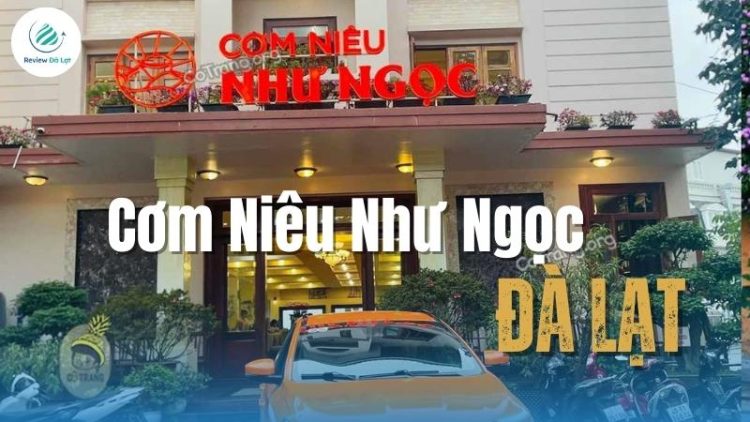 Cơm Niêu Như Ngọc Đà Lạt – Món ăn đặc sản đậm chất miền quê