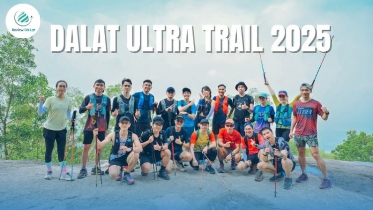 Dalat Ultra Trail 2025 - Thông tin sự kiện và kết quả chính thức