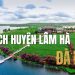 Du lịch huyện Lâm Hà Đà Lạt – Cùng khám phá vẻ đẹp hoang sơ