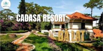 Cadasa Resort - Trải Nghiệm Nghỉ Dưỡng Phong Cách Cổ Điển