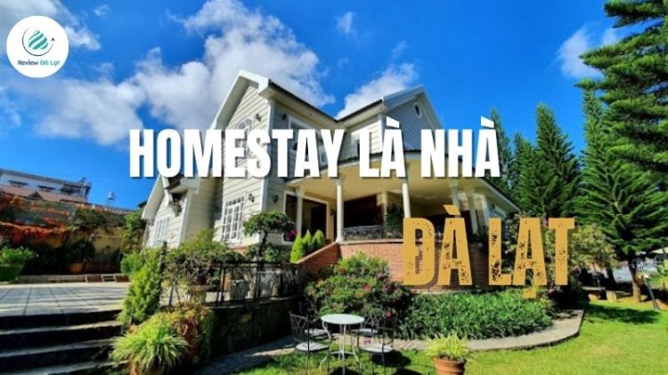 Homestay Là Nhà Đà Lạt: Chốn nghỉ dưỡng thơ mộng, đầy bình yên