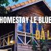 Homestay Le Bleu Đà Lạt - Ngôi nhà cổ tích giữa núi rừng