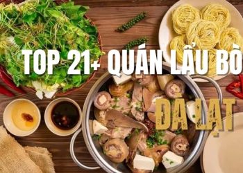 Điểm danh 21 quán lẩu bò Đà Lạt ấm bụng giữa tiết trời se lạnh