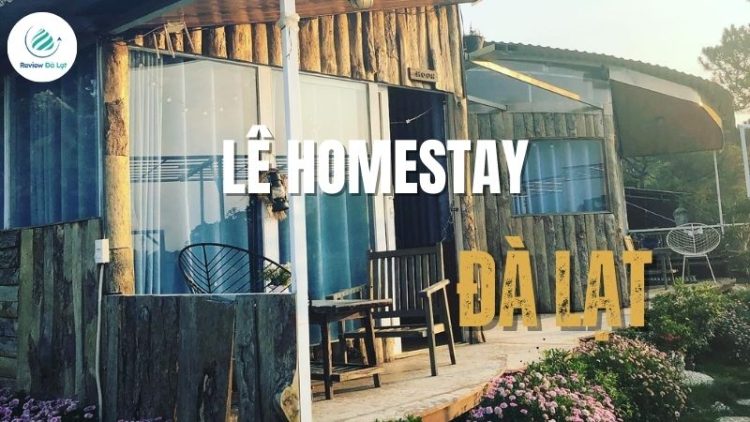 Lê Homestay – Không gian nghỉ dưỡng ấm cúng giữa thiên nhiên