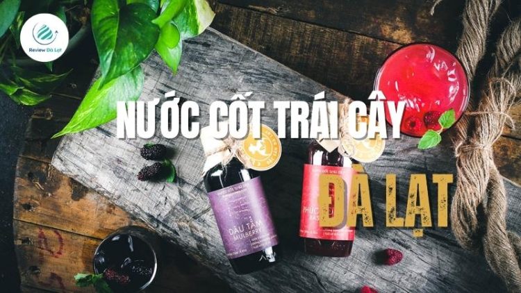 Top 3+ cửa hàng bán nước cốt trái cây Đà Lạt vị thanh mát