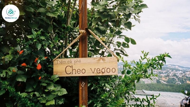 Tiệm cà phê Cheo Veooo Đà Lạt – Chốn dừng chân của kẻ mộng mơ