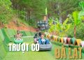 Khám phá trượt cỏ Đà Lạt: Giải trí với thử thách mới lạ
