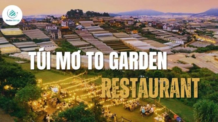 Túi Mơ To Garden Restaurant