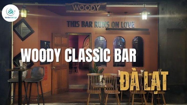 Woody Classic Bar Đà Lạt