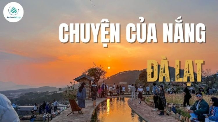 Chuyện Của Nắng Đà Lạt – Quán cafe mộng mơ và an yên
