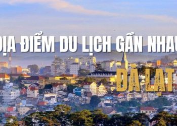 Top 7+ địa điểm du lịch gần nhau tại Đà Lạt mới nhất 2025