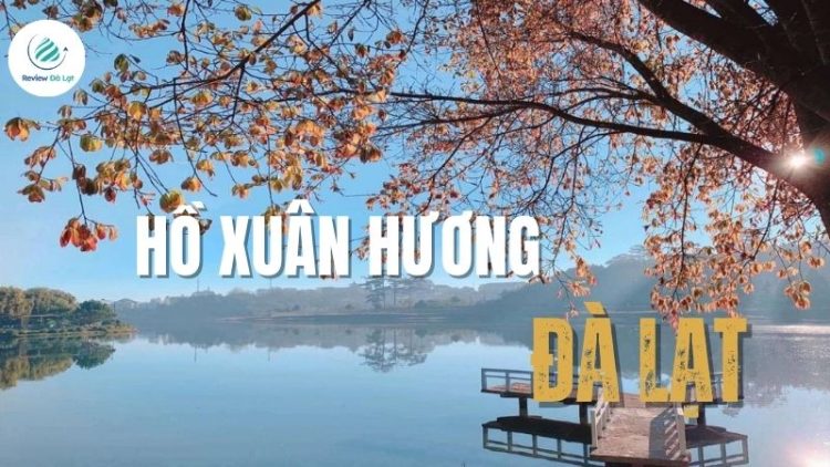 Hồ Xuân Hương Đà Lạt – Điểm check-in thơ mộng