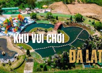 Top 15 khu vui chơi Đà Lạt đáng trải nghiệm nhất năm 2025