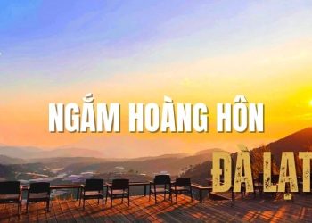 Điểm danh các tọa độ ngắm hoàng hôn Đà Lạt chill ngất ngây