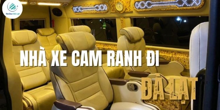 Review 5 nhà xe Cam Ranh đi Đà Lạt limousine chất lượng cao
