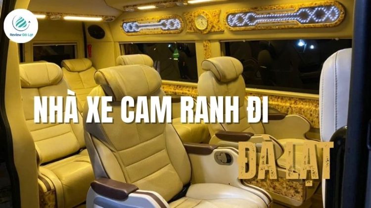 Review 5 nhà xe Cam Ranh đi Đà Lạt limousine chất lượng cao