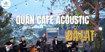 Top 5+ quán cafe acoustic Đà Lạt cực chill và lãng mạn 2025