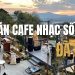Top 5+ quán cafe nhạc sống Đà Lạt nổi tiếng thu hút du khách