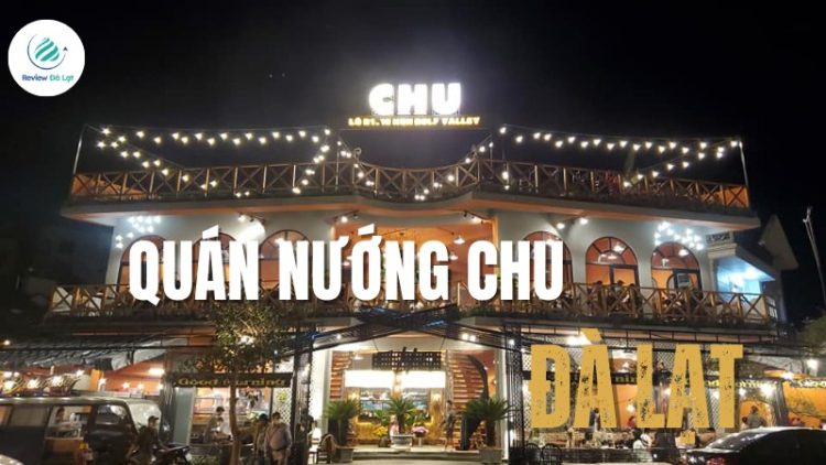 Quán nướng Chu Đà Lạt