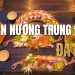Top 4+ quán nướng Trung Hoa Đà Lạt cực ngon, view đẹp
